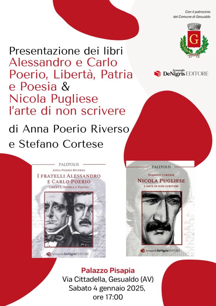 Presentazione dei libri: Alessandro e Carlo Poerio, Libertà, Patria e Poesia + Nicola Pugliese l’arte di non scrivere